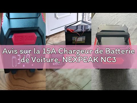 Avis sur la 15A Chargeur de Batterie de Voiture, NEXPEAK NC315 12V/24V Chargeur de Batterie Rangemen