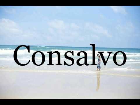 How To Pronounce Consalvo🌈🌈🌈🌈🌈🌈Pronunciation Of Consalvo