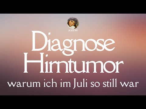 Diagnose Hirntumor: warum ich im Juli so still wurde | Lie liest vor Kanal Update