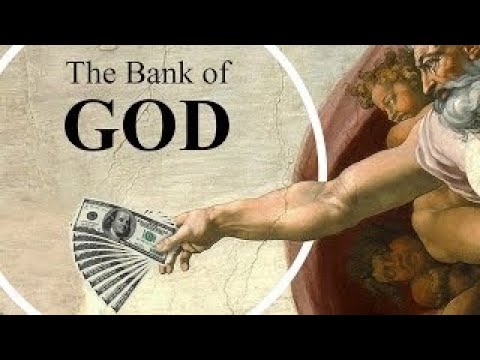 The Bank of God