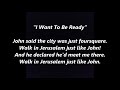 I WANT TO BE READY to Walk in Jerusalem Just Like John Spiritual Lyrics Words text sing along song