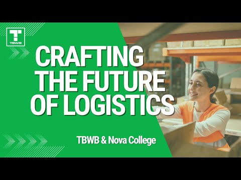 TBWB & Nova College - Crafting the Future of Logistics