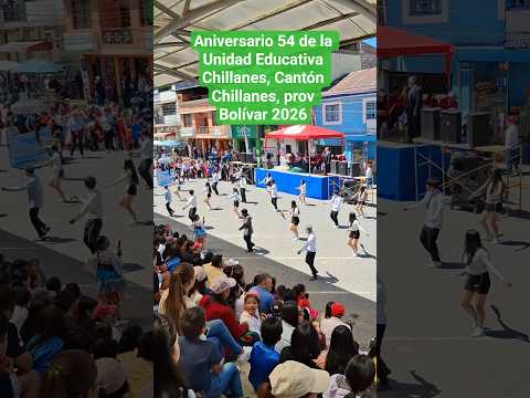 Aniversario 54 de la Unidad Educativa Chillanes, cantón Chillanes, prov Bolivar 2026 #ecuador #baile