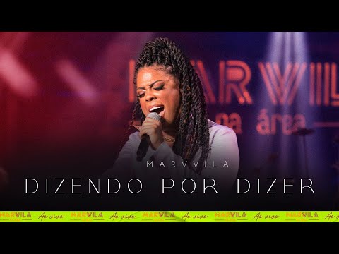 Marvvila - Dizendo Por Dizer  (Marvvila Na Área)