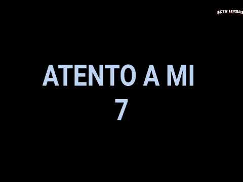 Atento a mi 7 - Toxic Crow ft Dany Punto Rojo, Micro way - LETRAS
