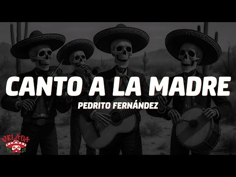 Pedrito Fernández - Canto A La Madre (Letra/Lyrics)