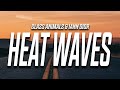 Glass Animals & iann dior - Heat Waves (Lyrics) 