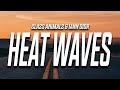 Glass Animals & iann dior - Heat Waves (Lyrics) "sometimes all i think about is you" Glass Animals & iann dior - Heat Waves (Lyrics) "sometimes all i think about is you"