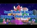 Prologue Chaos Extended Super Mario 3D World