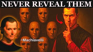 7 Secrets You Should NEVER Share | MACHIAVELLI'S WARNING