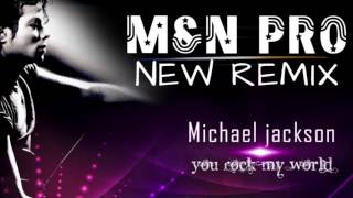 Michael Jackson  You Rock My world   M&amp;N PRO REMIX] 2013