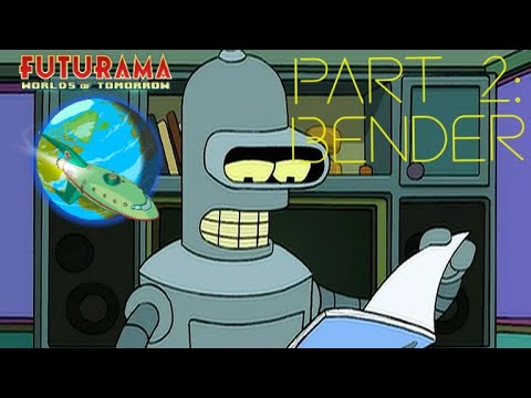 Futurama: Worlds of Tomorrow-Part 2: Bender