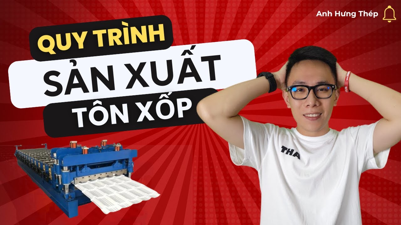 Quy trình sản xuất Tôn Xốp Chống Nóng sẽ như thế nào? l Anh Hưng Thép