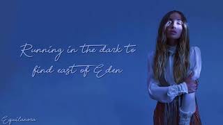 Zella Day - East Of Eden (Lyrics)