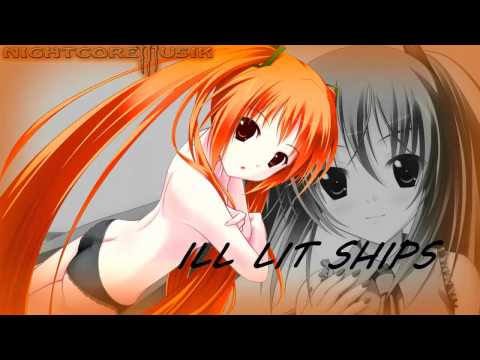 Blaqk Audio - Ill Lit Ships [Nightcore]