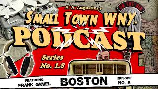 Boston, NY (Small Town WNY PBS-TV Series - Podcast #1.8)