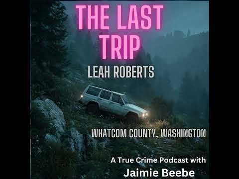 87: Leah Roberts: Whatcom County, Washington