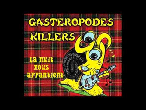 Gastéropodes Killers-  La Nuit Nous Appartient