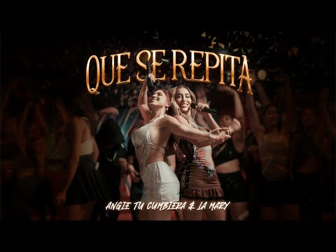Angie Tu Cumbiera & La Mary - Que Se Repita (Video Oficial)