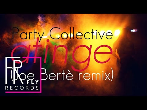 Party Collective feat. Irina Sarbu - Atinge | Joe Bertè Remix