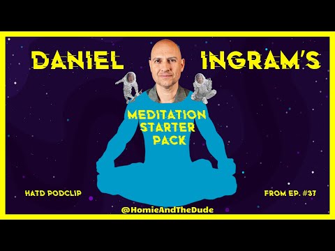 Daniel Ingram's MEDITATION STARTER PACK