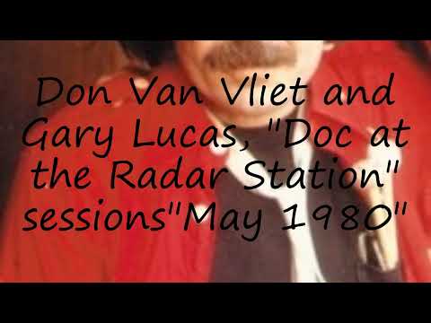 How to pronounce Don Van Vliet and Gary Lucas, "Doc at the Radar Station" sessions"May 1980" in Engl