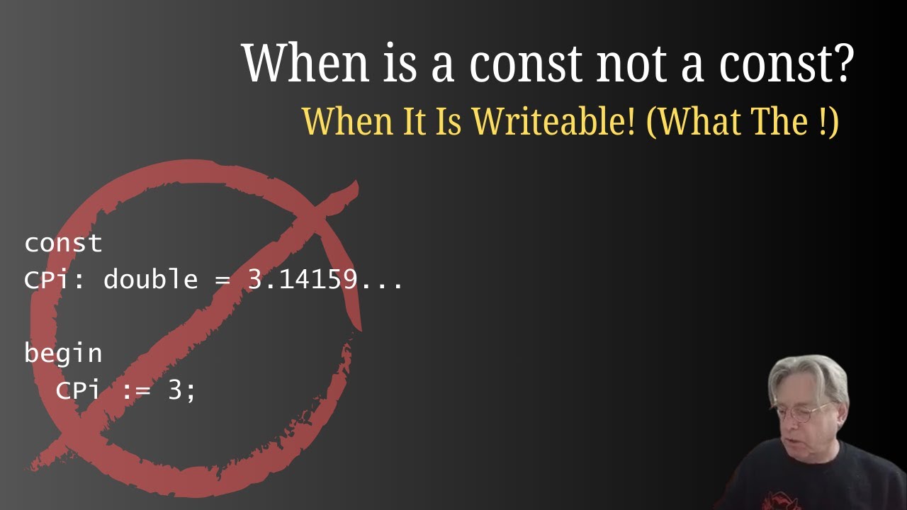 The Biggest Semantic Lie in Pascal (Writeable const)