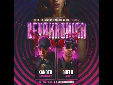 Xander El Imaginario Ft. Guelo Star – Beyakronica ( Audio Official )