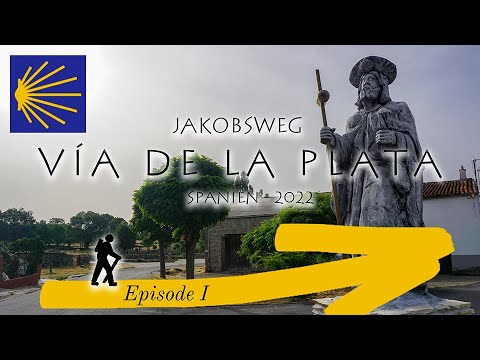 JAKOBSWEG - Vía de la Plata - Episode 01 | Spanien - 2022