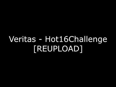 Veritas - Hot16Challenge [Reupload]