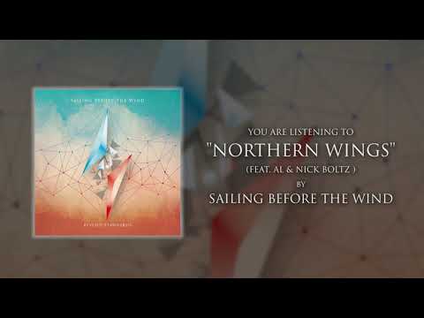 Sailing Before The Wind‪ - Northern Wings (feat. Al & Nick Boltz of A Scent Like Wolves)‬