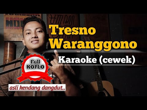Tresno waranggono - karaoke tanpa vokal cewek dangdut koplo