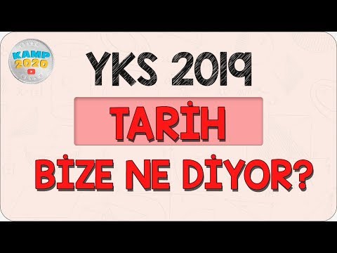 YKS 2019 Tarih Bize Ne Diyor? Kamp2020'de Ne Var? | Kamp2020