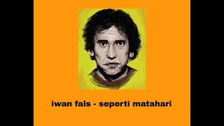 Download lagu iwan fals - seperti matahari mp3
