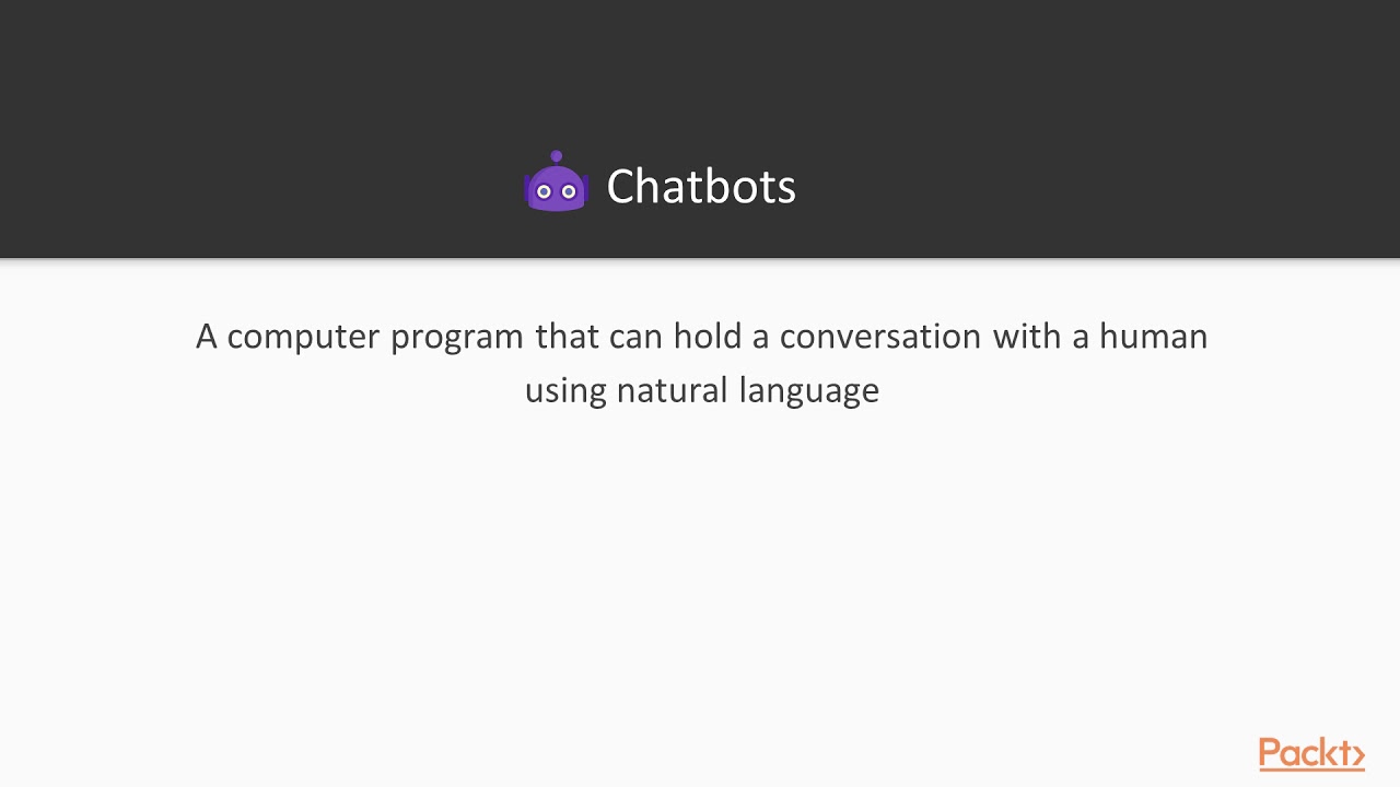 Natural Language Processing in Practice:  Chatbots | packtpub.com