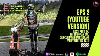 Download lagu Eps 2 | Rossi Pensiun, The End Of An Era, Dan Curhatan Hati Seorang Fans Valentino Rossi mp3