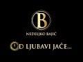 Nedeljko Bajić Baja | Od ljubavi jače 