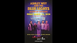 Ashley Wey and the Blue Lights - Mar. 1, 2024