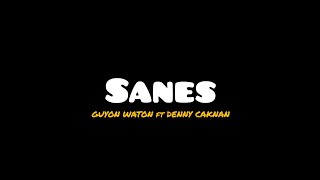 Download lagu SANES - GUYON WATON ft DENNY CAKNAN | Nyatane sak singkat-singkate ceritane ngelalekne tetep ora gam mp3