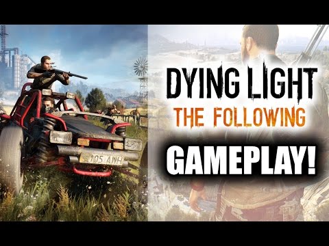 Dying Light The Following DLC Gameplay Walkthrough Part 1 with Co-op: New Buggy and Weapons!