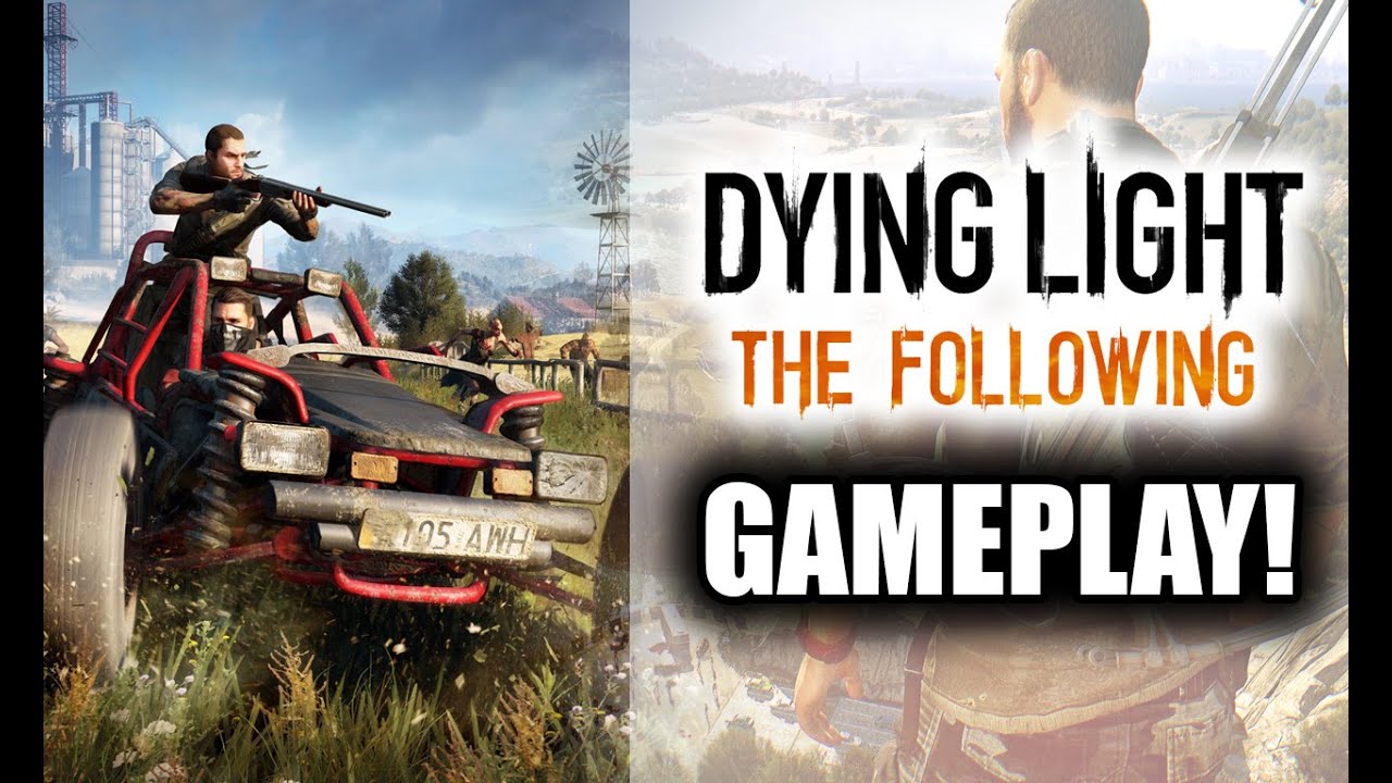 Dying Light The Following DLC Gameplay Walkthrough Part 1 with Co-op: New Buggy and Weapons! - YouTube