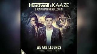 Hardwell &amp; Kaaze &amp; Jonathan Mendelsonh - We Are Legends (Extended Mix) [Mike Luke Exclusive]
