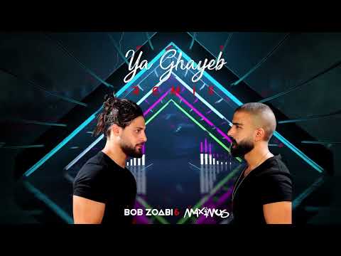 Ya ghayeb *BOB ZOABI & MAXIMUS*