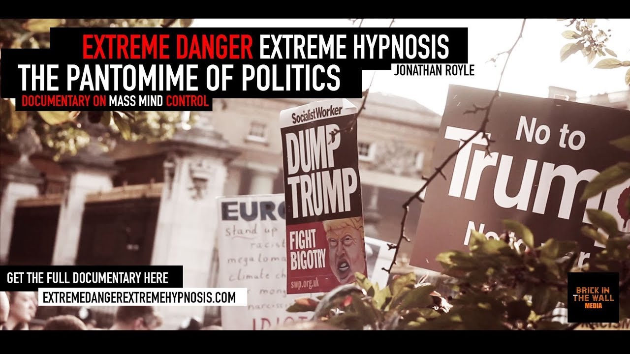 EXTREME POLITICS Extreme Danger Extreme Hypnosis with Hypnotist Jonathan Royle