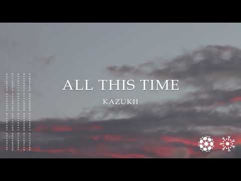 Kazukii - All This Time