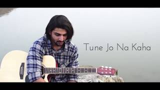 Tune Jo Na Kaha | Mohit Chauhan | Cover By Aftab Hussain | Sad Song