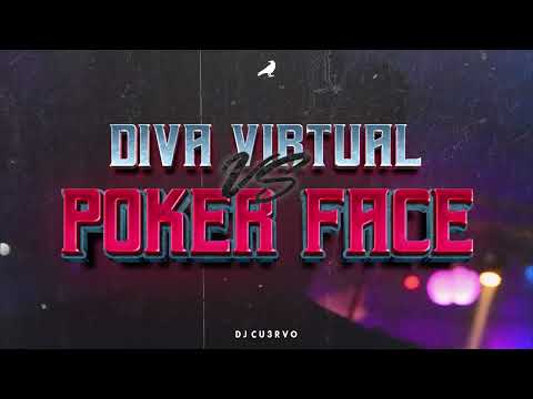 VIRTUAL DIVA vs POKER FACE (MASHUP) - DJ Cu3rvo