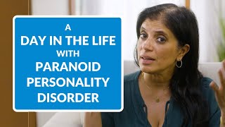 Paranoid Personality Disorder: A Day In the Life