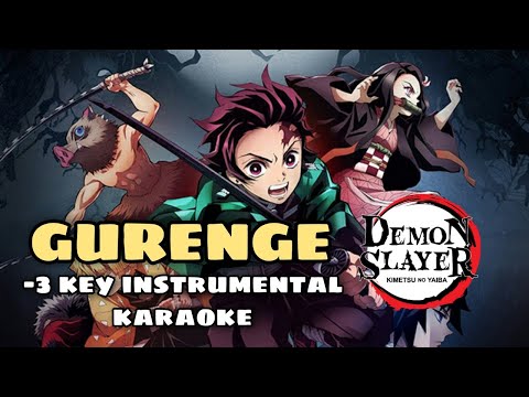 GURENGE - Lisa | -3 key inst karaoke | (lower key) with lyrics |Demon slayer opening |