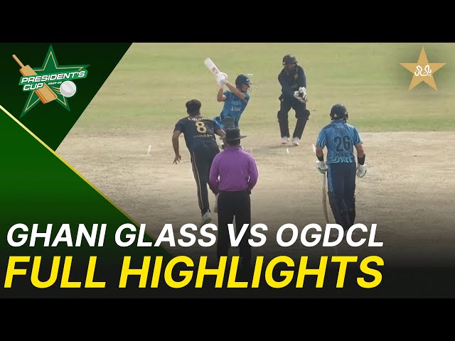 Full Highlights | Ghani Glass vs OGDCL | President’s Cup Grade I 2025-26 | PCB | M2V1S